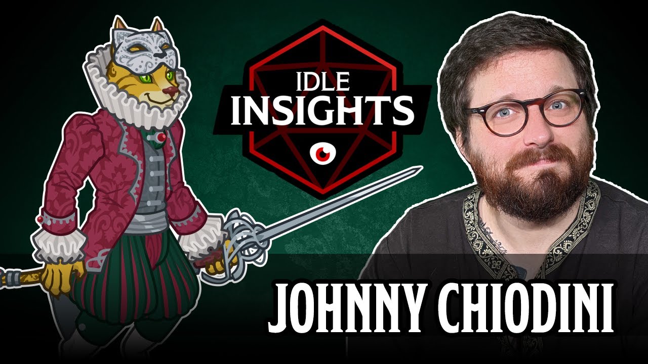 Johnny Chiodini | Idle Insights | Idle Champions | D&D