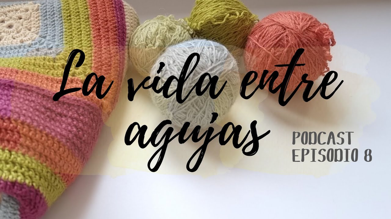 🌷🌷Podcast de  TEJIDO y LABORES 
