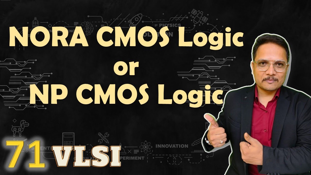 NORA CMOS Logic or NP CMOS Logic (History, Basics, Structure & Working) Explained