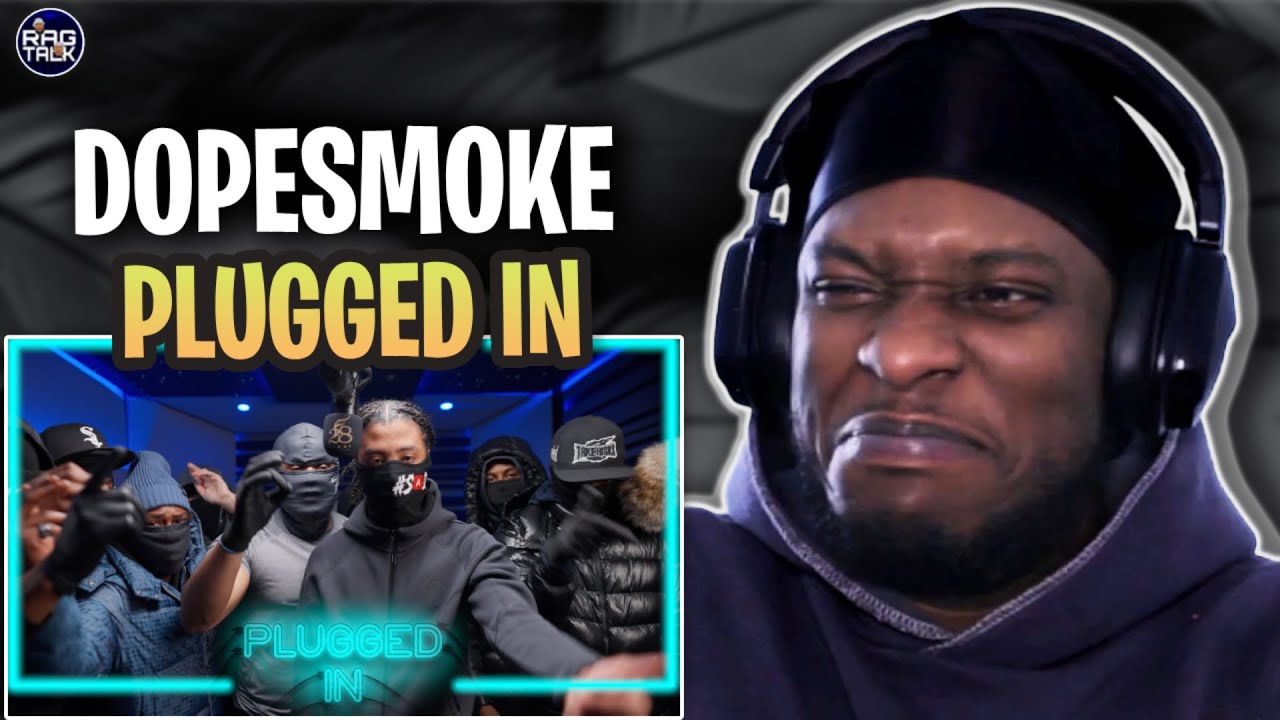 (67) DopeSmoke - Plugged In W/ Fumez The Engineer | #RAGTALKTV REACTION