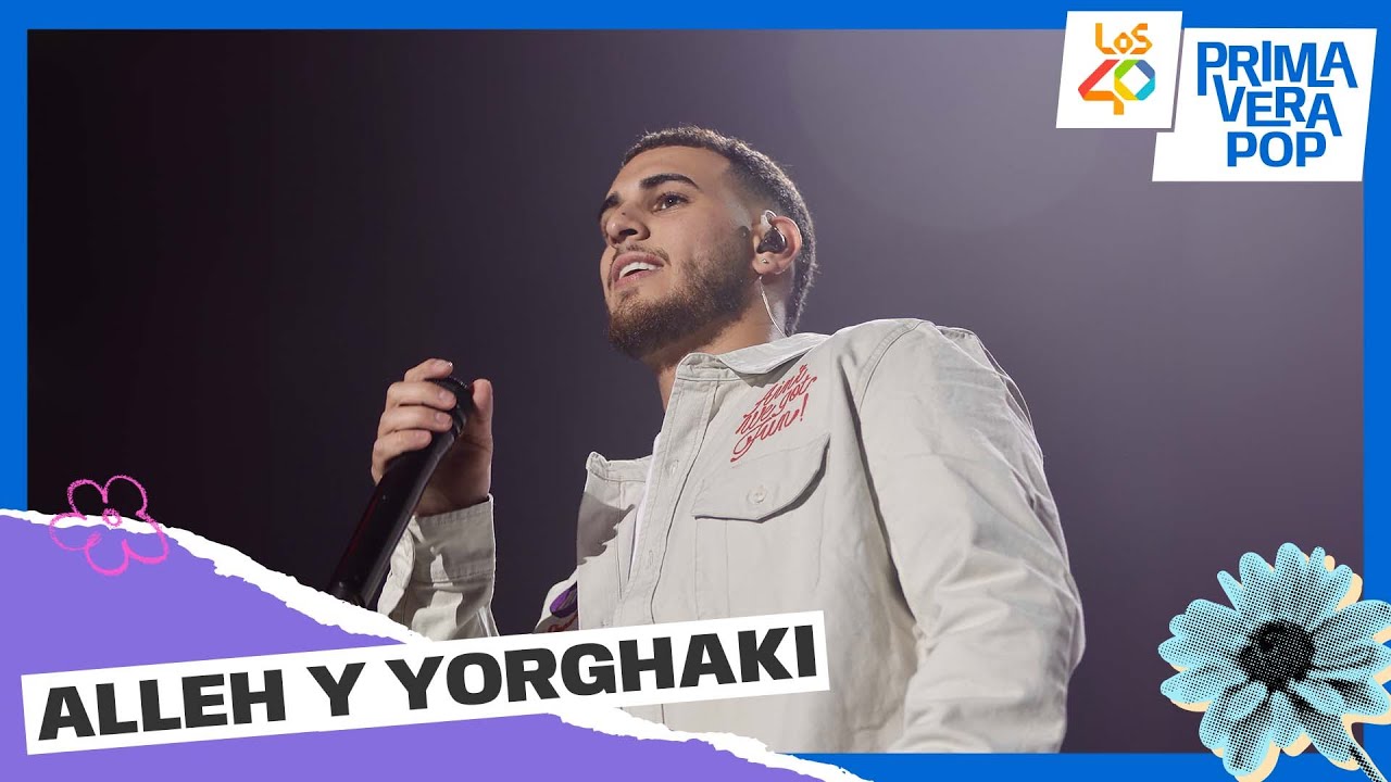 ALLEH Y YORGHAKI - Una noche | En directo en LOS40 Primavera Pop 2025