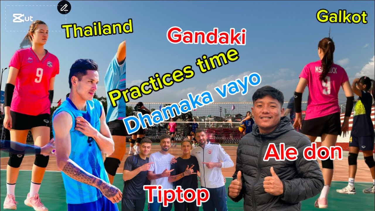 आज धमका भयो थाइलेन्ड्को काडा खेलाडि हरु TipTop नि कडा र Gandaki gang को नि कडा रमाइलो #🇳🇵🏐🏐❣️🇳🇵