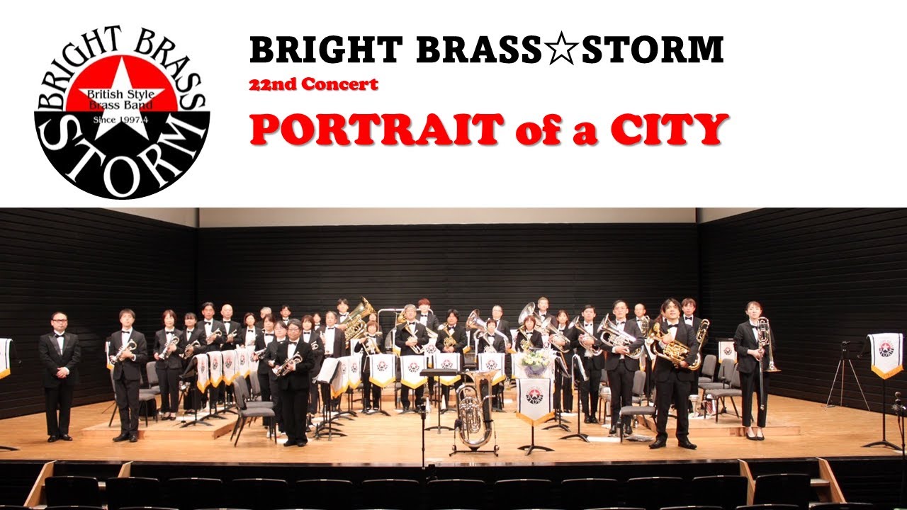 PORTRAIT of a CITY - BRIGHT BRASS☆STORM 22nd Concert