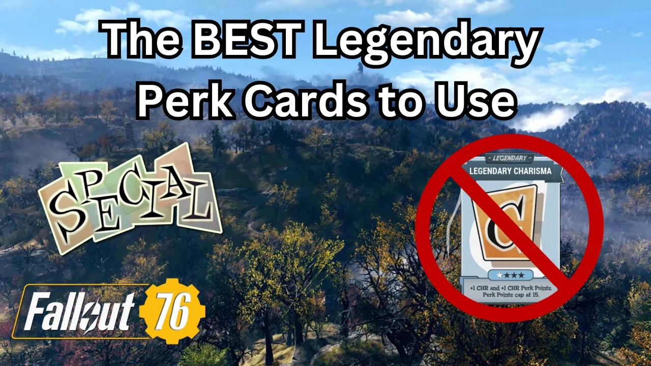 The BEST Legendary Perk Cards to Use in Every Build Inside of Fallout 76