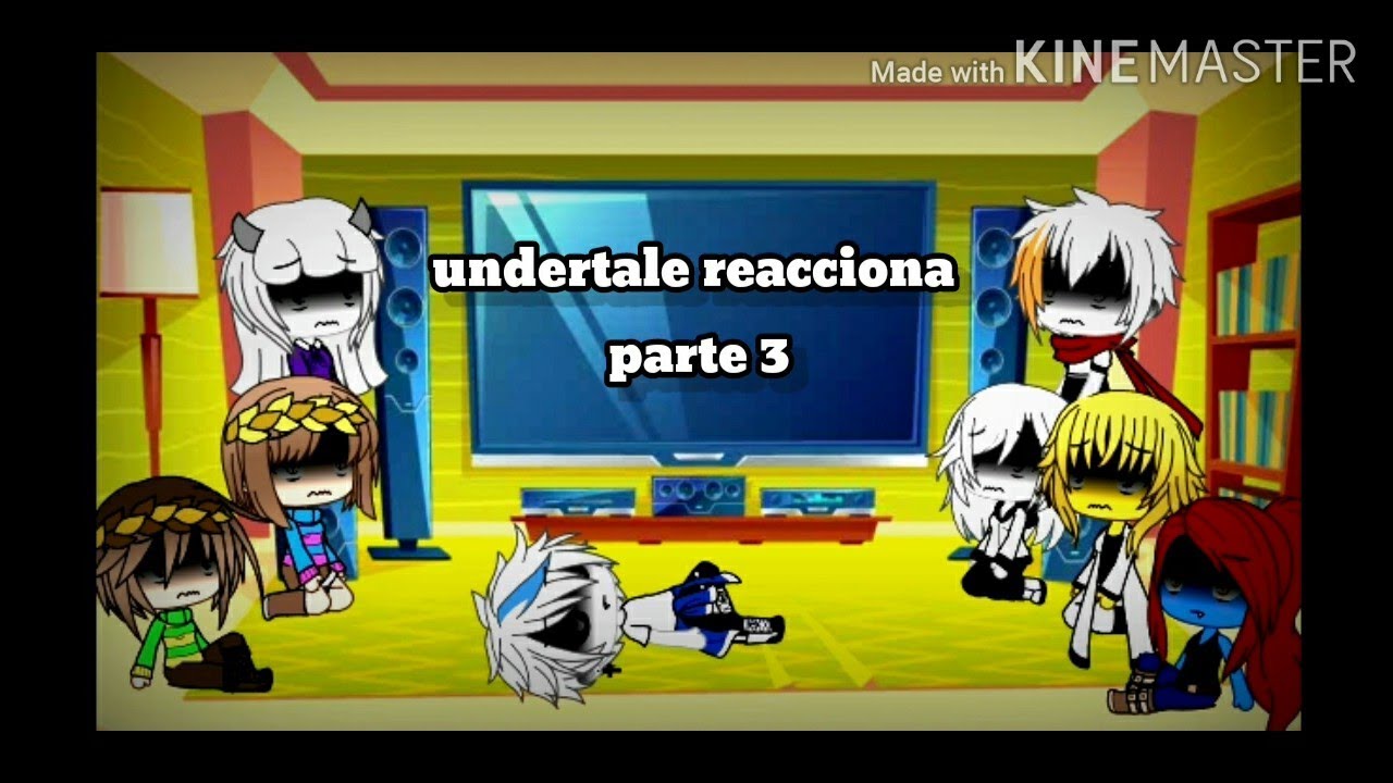 undertale reacciona a ??? (parte 3)