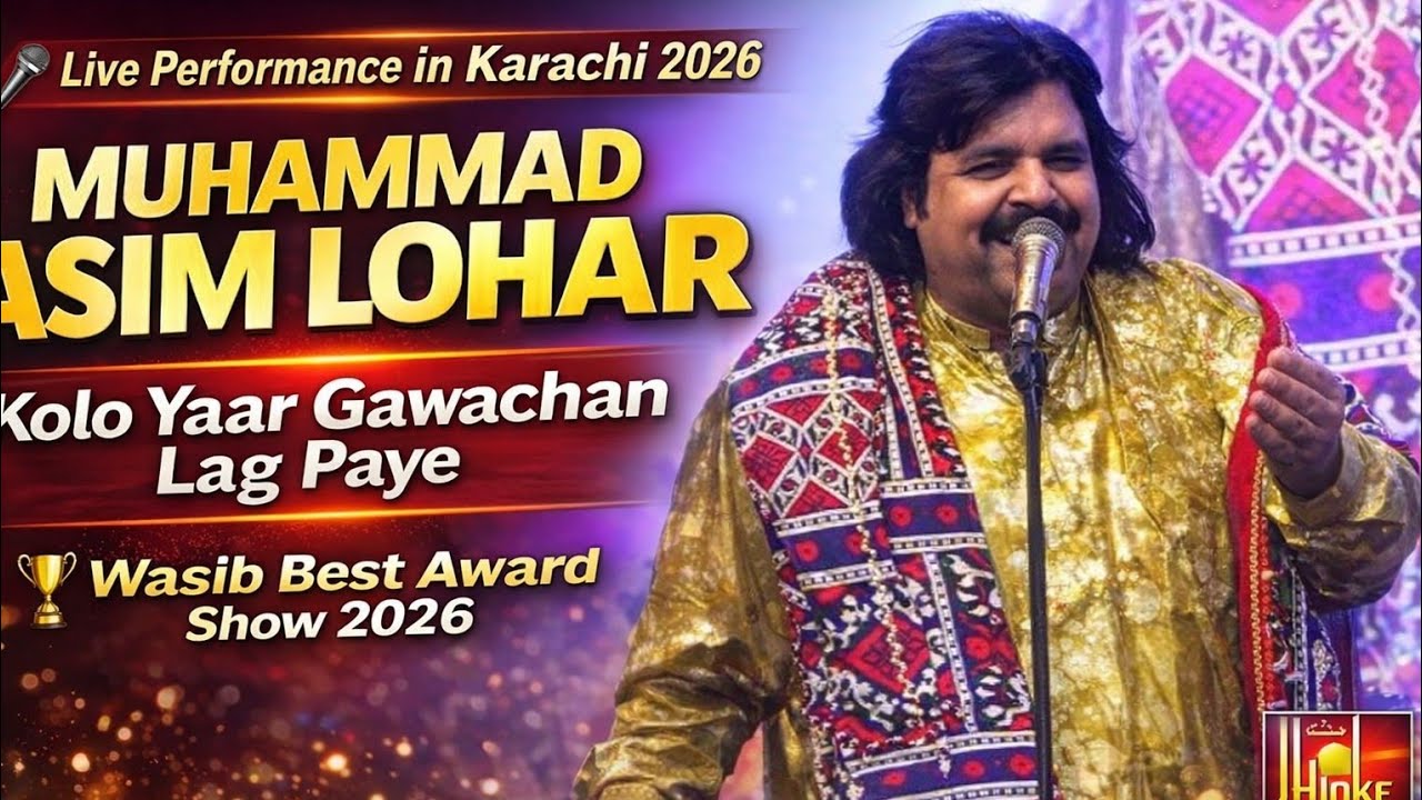 Muhammad Asim Lohar's Famous Kalam | Kolo Yaar Gawachan Lag Paye | Wasib Best Award Show Karachi2026