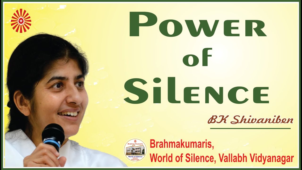 Power of Silence – BK Shivaniben – 18.06.2021 at 05.00 pm