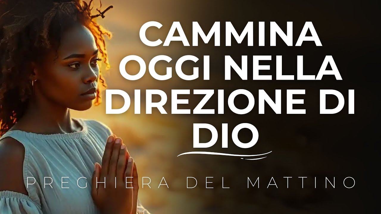 Inizia la giornata guidato da Dio &mdash; La Sua via non fallisce mai | Preghiera del Mattino