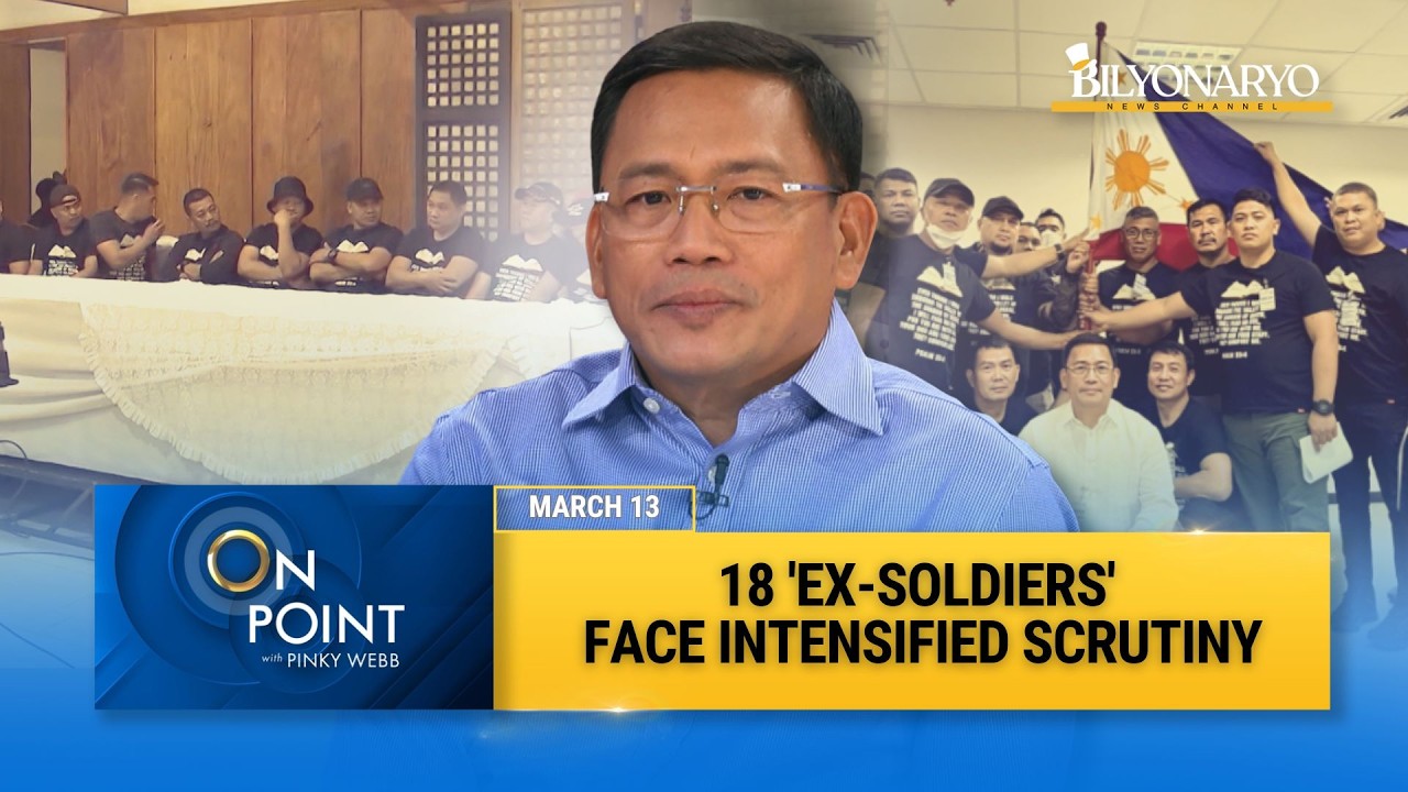 18 ‘Ex-Marines’ Face Intensified Scrutiny Over Bagman Allegations | Atty. Levito Baligod | On Point
