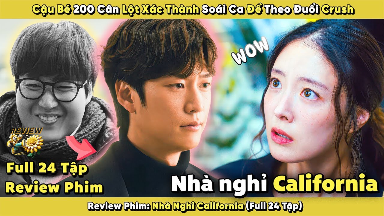 Review Phim: Cậu Bé 200 Cân Lột Xá.c Thành Soái Ca Để Theo Đuổi Crush | Nhà Nghỉ California Full Tập