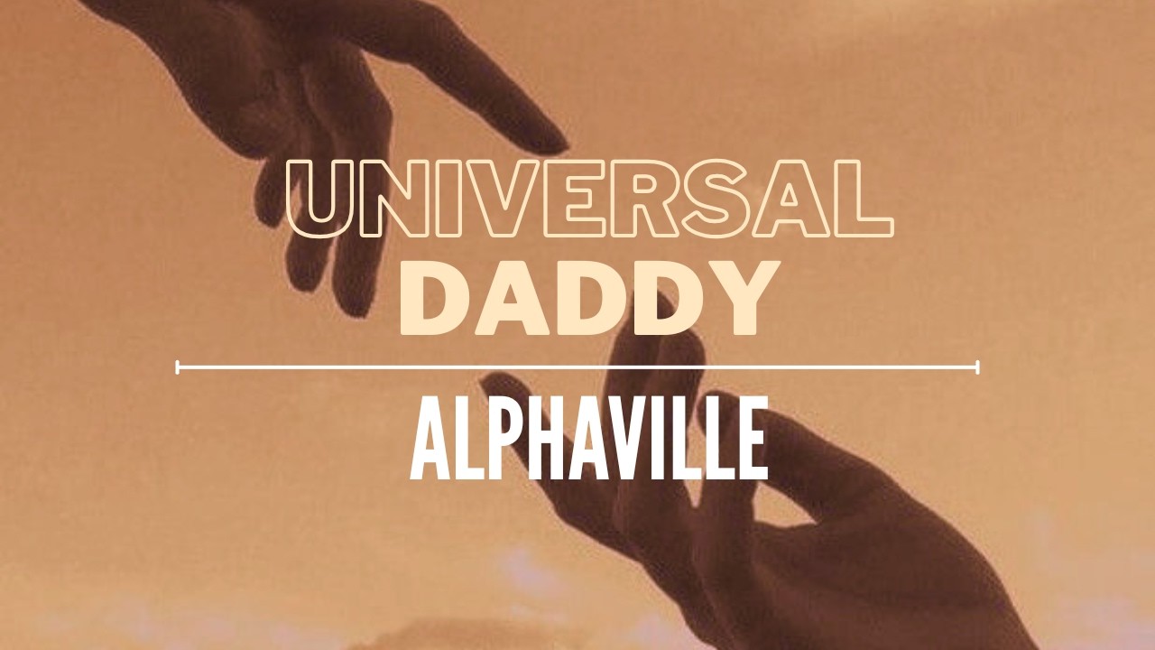 Universal Daddy - Alphaville | Sub Español + Lyrics