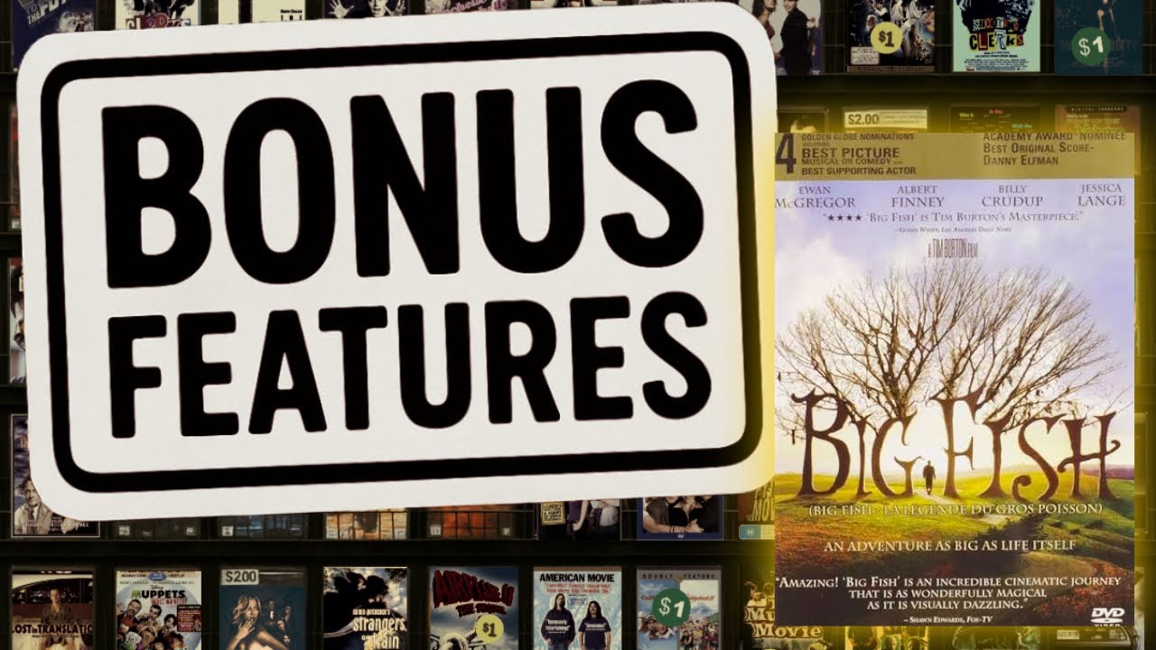 Big Fish (2003) | Collection of DVD Bonus Features