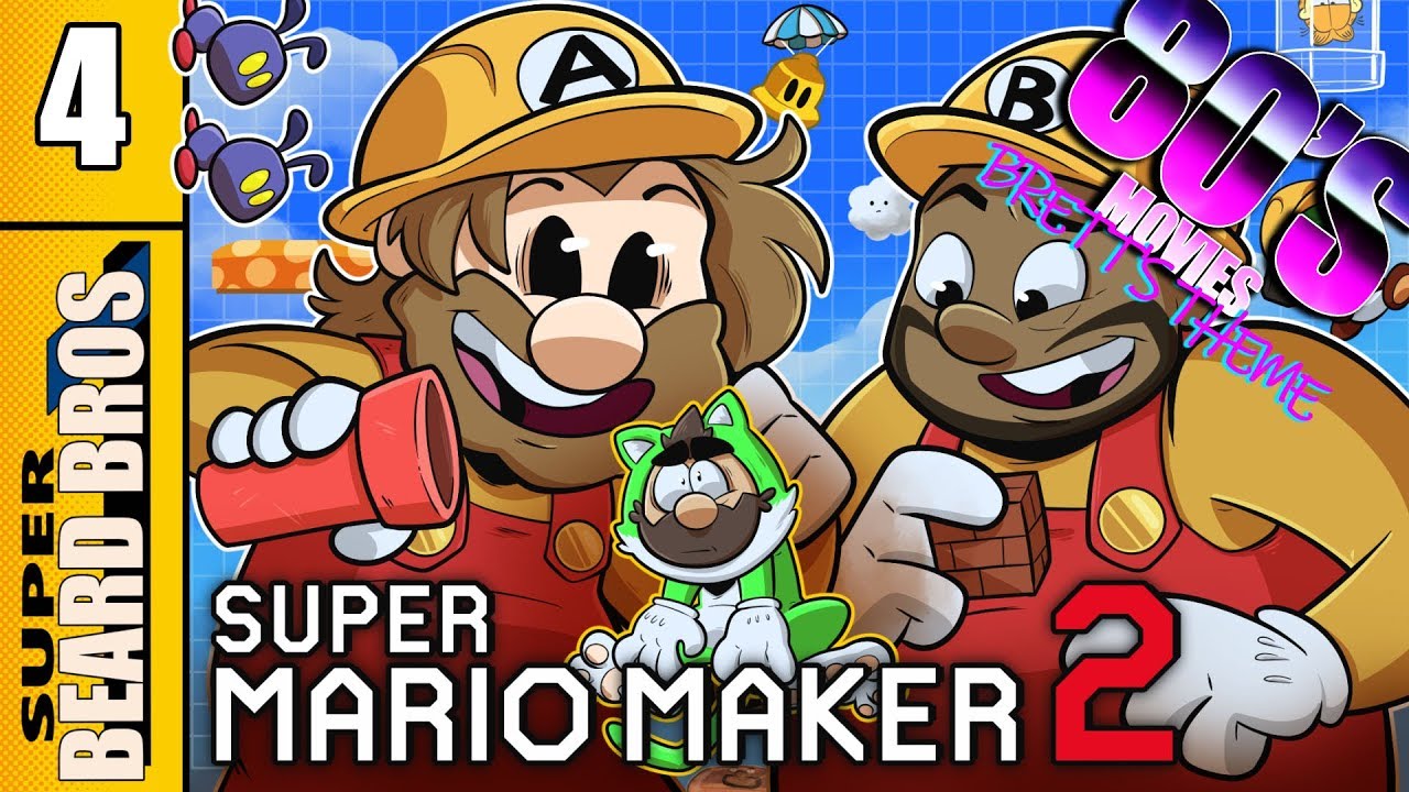80's Movies 4 | Super Mario Maker 2 | Super Beard Bros.