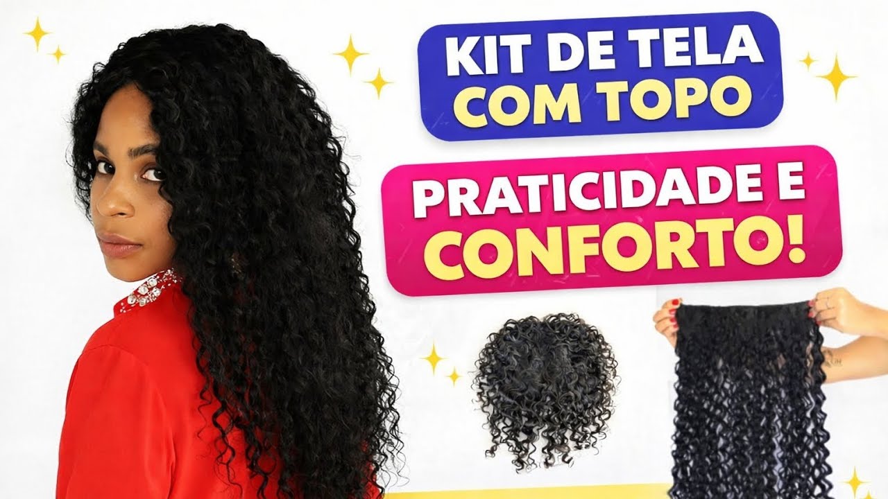 Kit de Tela com Topo: Praticidade, Conforto e Personalização para Todos os Tipos de Cabelo