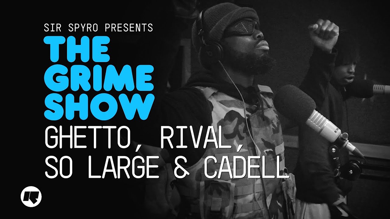 Grime Show: Ghetto, Rival, So Large & Cadell