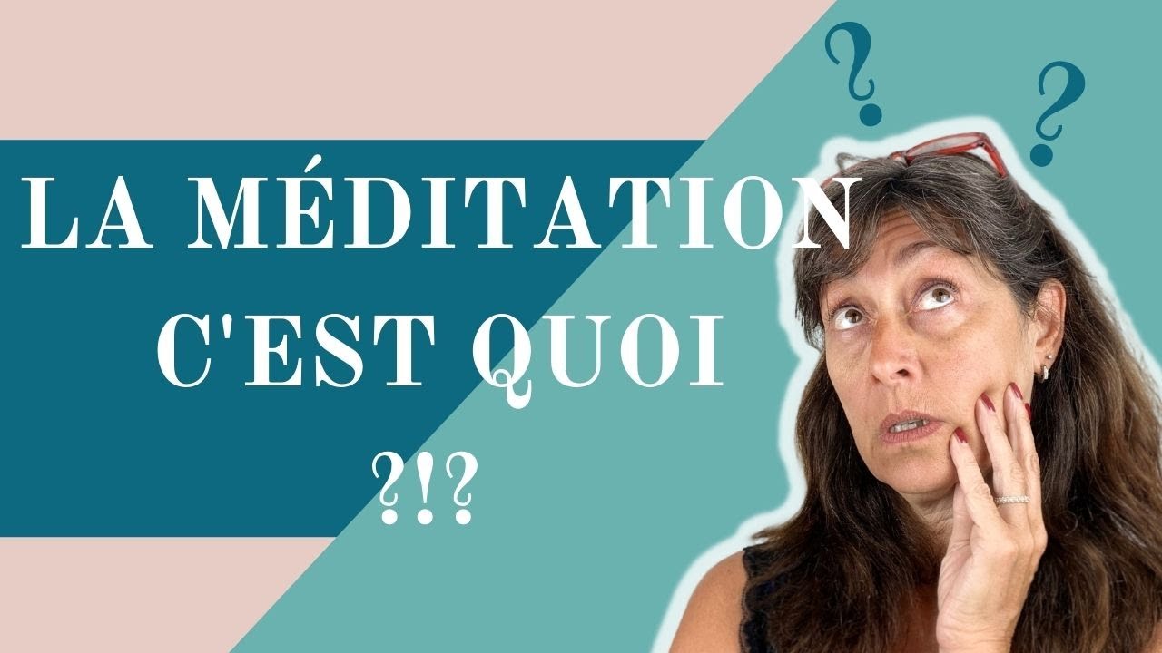Qu'est-ce que la méditation et 9 conseils à savoir pour bien débuter