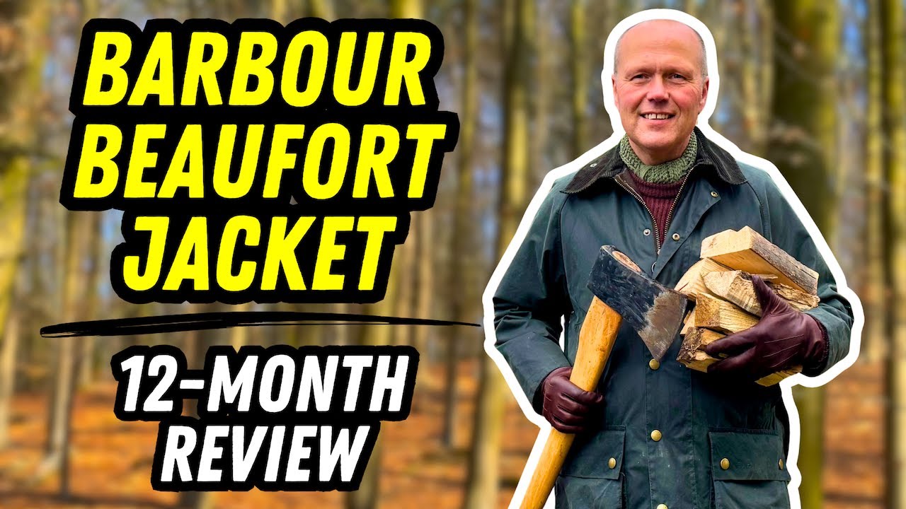 BARBOUR BEAUFORT JACKET 12-MONTH REVIEW · 1 YEAR WEARING THE FABLED BARBOUR JACKET