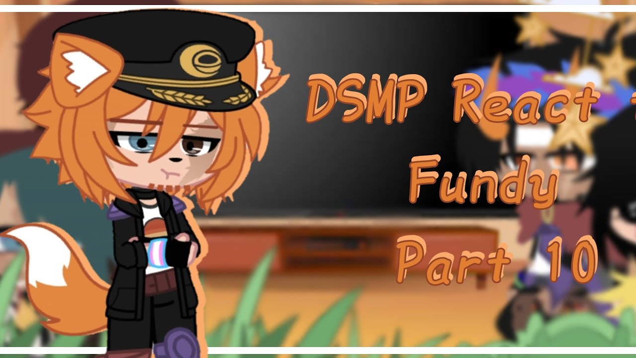 ♡ DSMP React to Fundy 🦊 ♡ Part 10 ♡ GCRV ♡