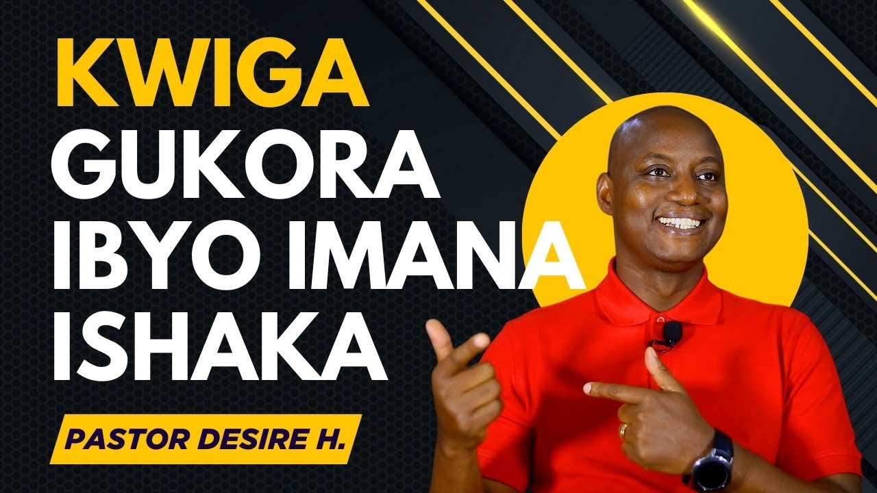 KUBAHO UBUZIMA  BWO KWIGA GUKORA IBYO IMANA ISHAKA NO KUYOBORWA NAYO |Pastor Desire H.