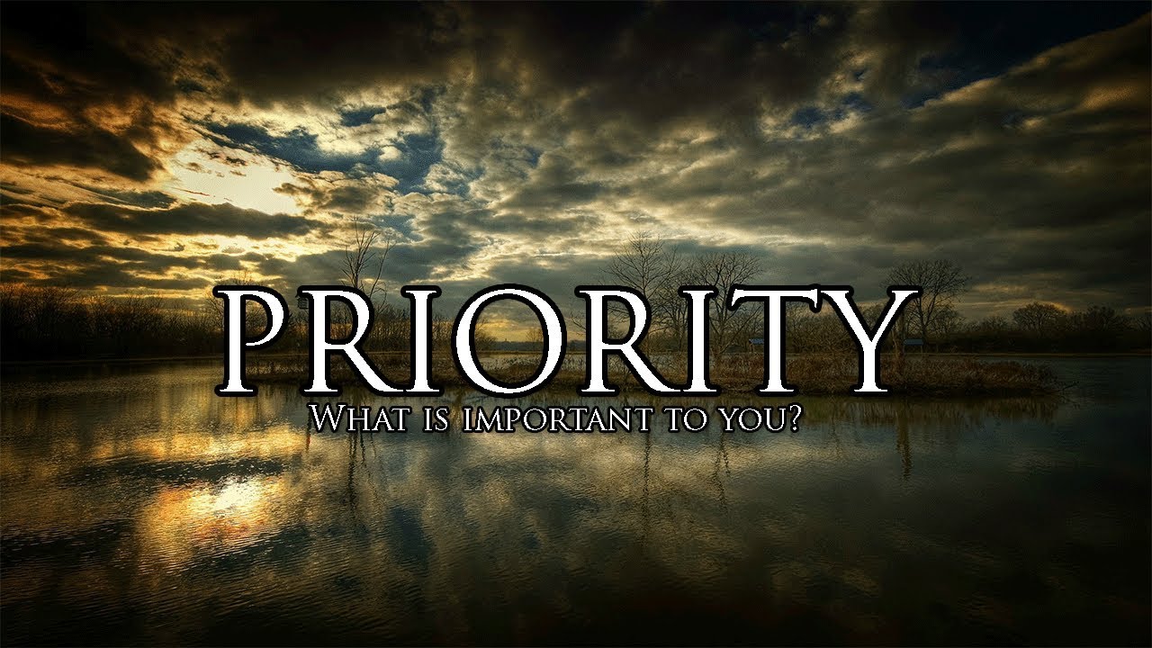Priority [MOTIVATIONAL VIDEO]