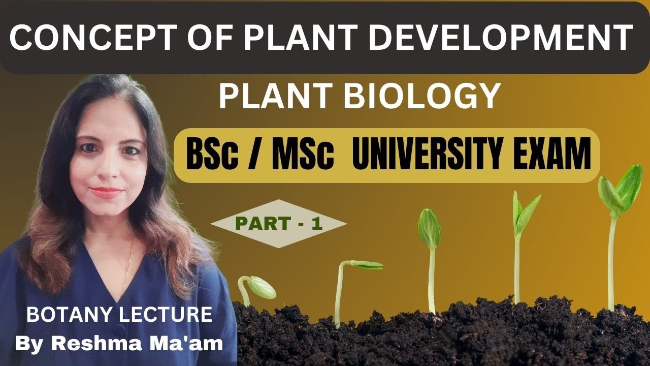 Concept of Plant Development || BSc / MSc Botany Lectures || Plant Development biology