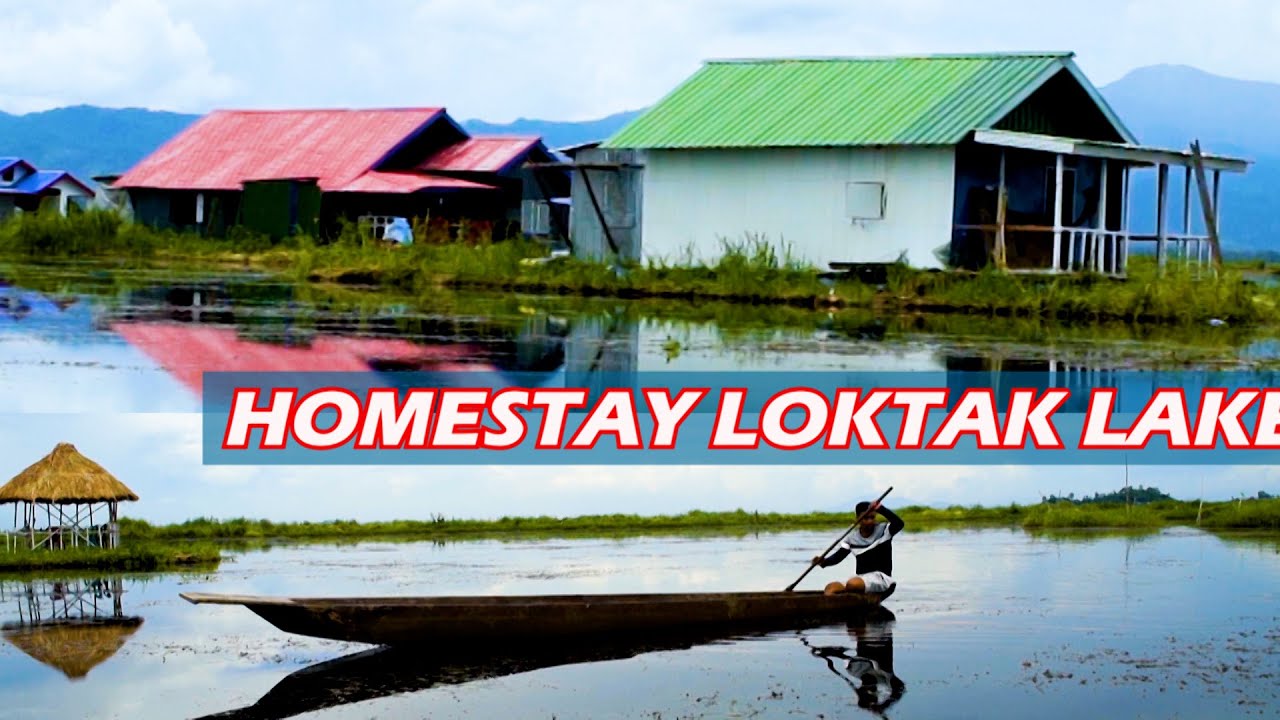 HOMESTAY LOKTAK LAKE, MANIPUR