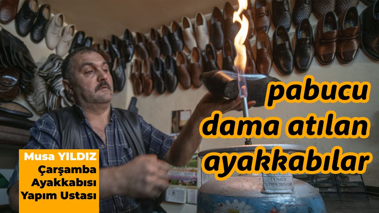 Usta Eller Senin Hikayen Çarşamba Ayakkabısı Yapım Ustası Musa YILDIZ