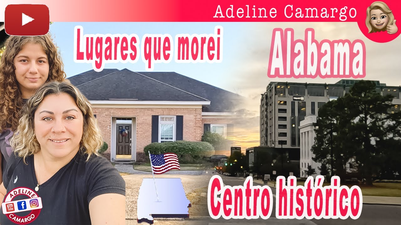 Lugares que morei no Alabama + centro histórico