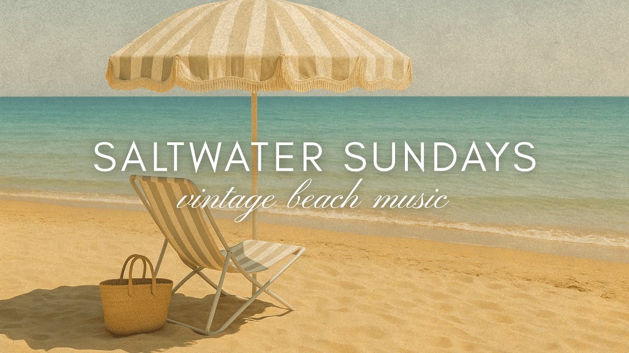 Saltwater Sundays | Vintage Beach Music, Italian Lounge Cafe Retro Sounds