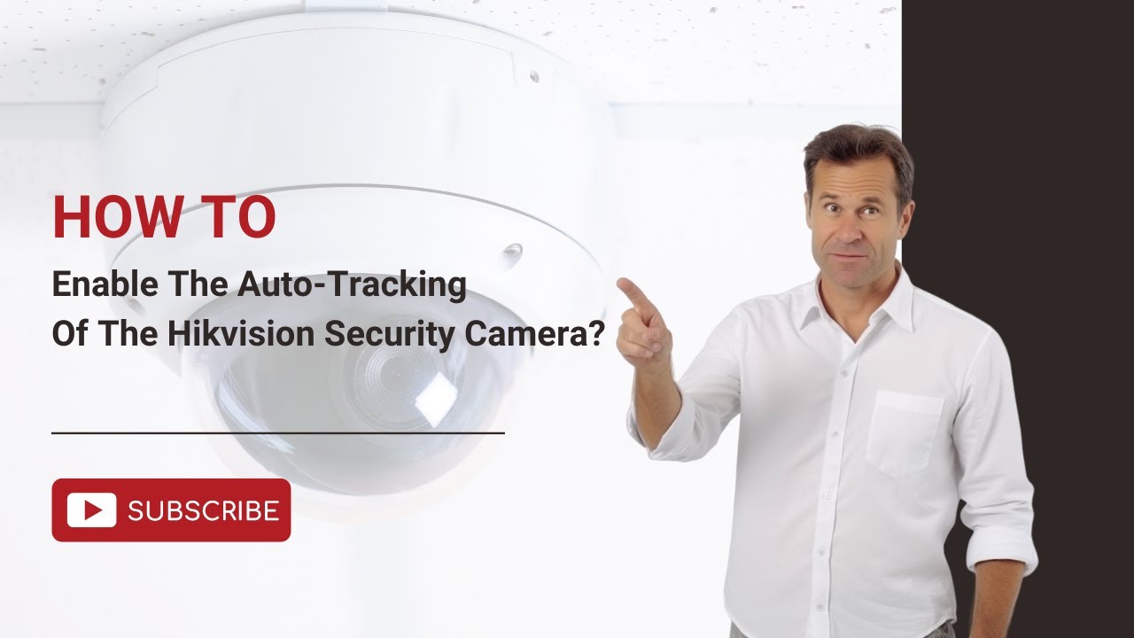 How To Enable The Auto-Tracking Function Of The Hikvision Camera? | VIKYLIN Technology
