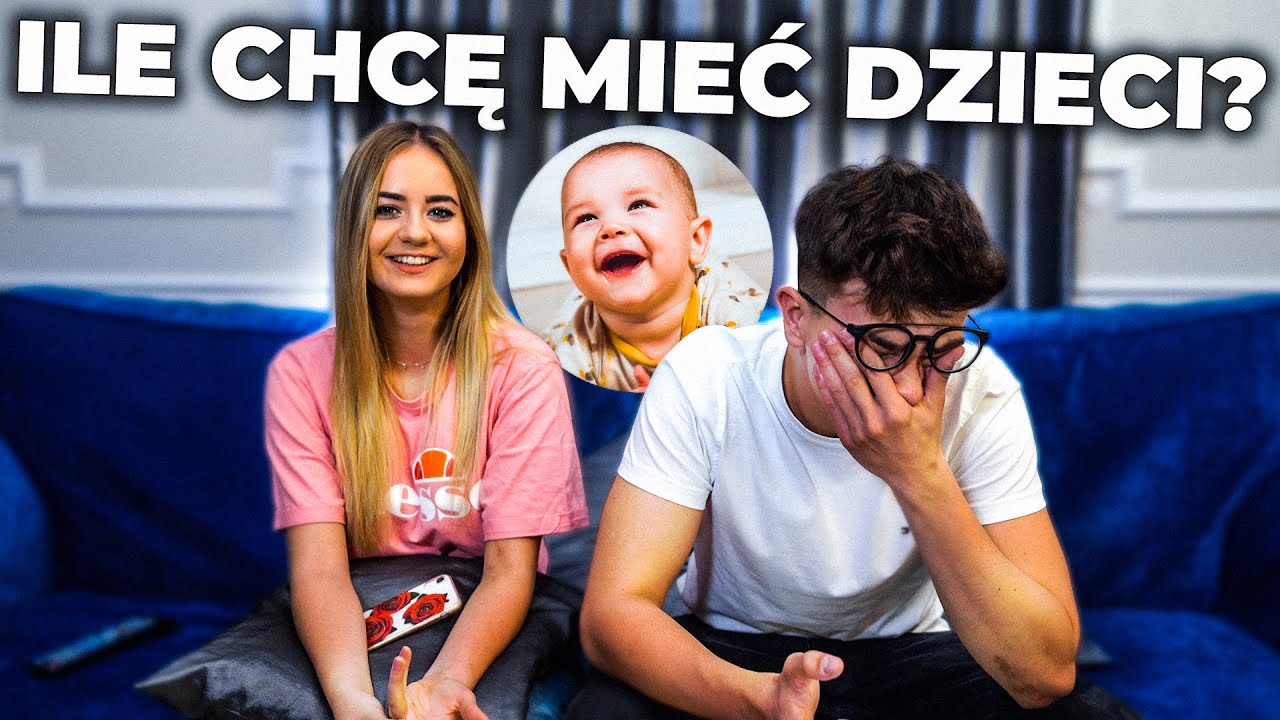 ILE CHCĘ MIEĆ DZIECI?!