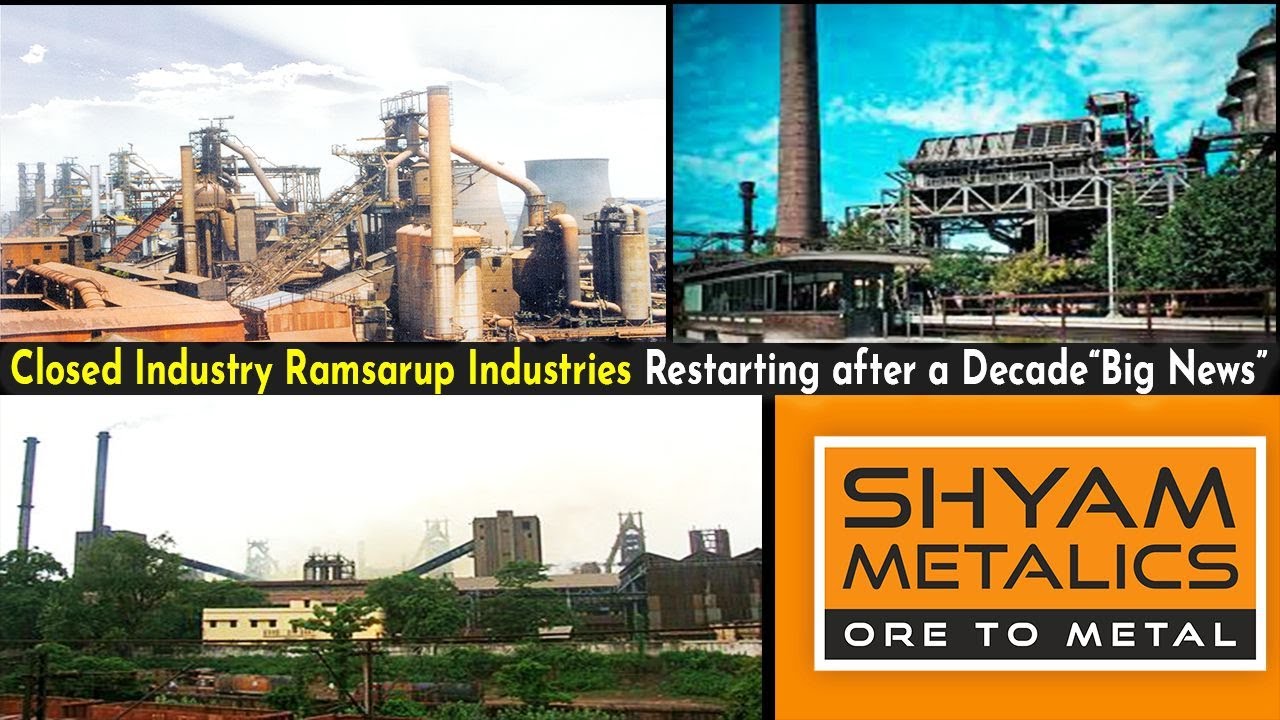 RAMSARUP Industry Restarts by Shyam Metalics in Kharagpur, Durgapur, Kalyani After 10 Years Ep - 147