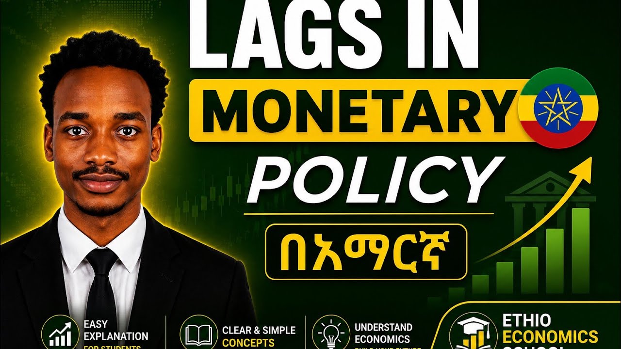 The Lags In Monetary Policy In Amharic For University Students