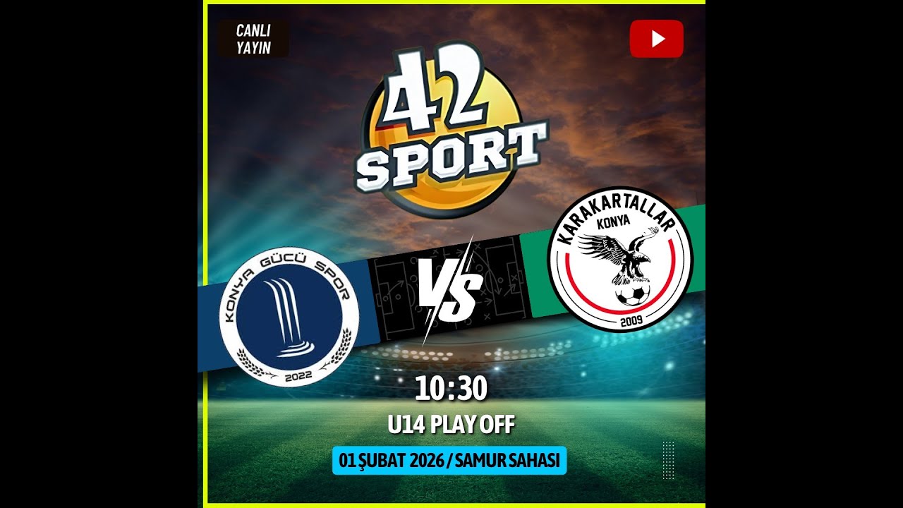 KONYA GÜCÜ SPOR KULÜBÜ & KARAKARTALLAR SPOR KULÜBÜ U14 PLAY OFF 42 SPORT CANLI YAYIN