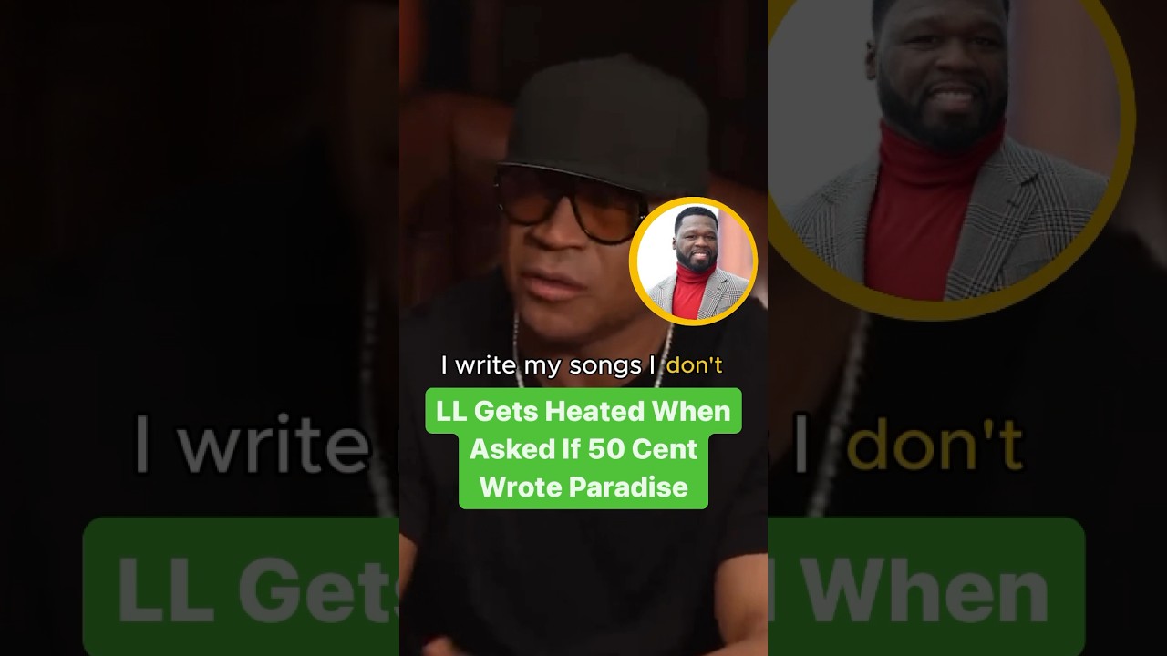 LL Cool J Gets Heated When Asked If 50 Cent Wrote His Song Paradise