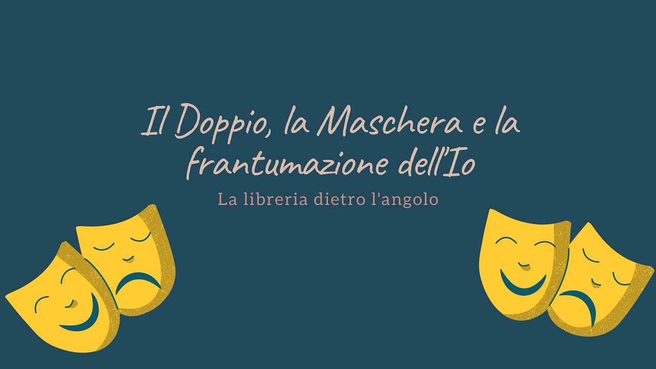 Il Doppio, la Maschera e la frantumazione dell'Io_Bibliografia ragionata