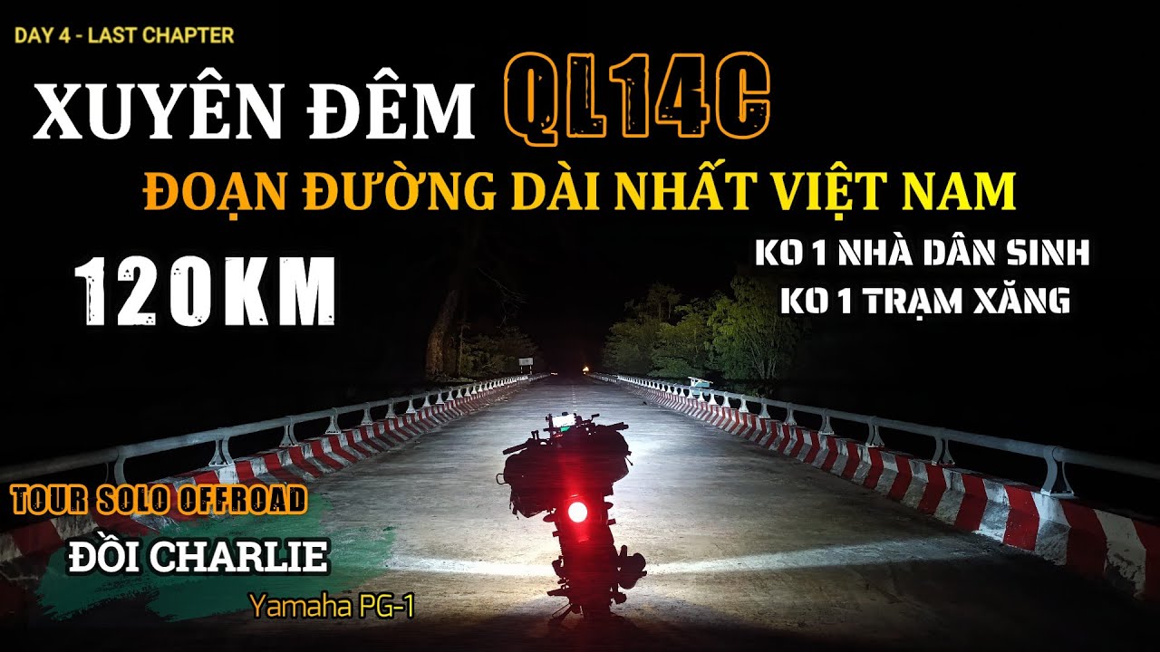 #11 [SOLOOFFROAD-SẠCLY] CHÉM GIÓ Xuyên Đêm QL14C. Đoạn Đường DÀI NHẤT VN 0 1 NHÀ DÂN SINH!