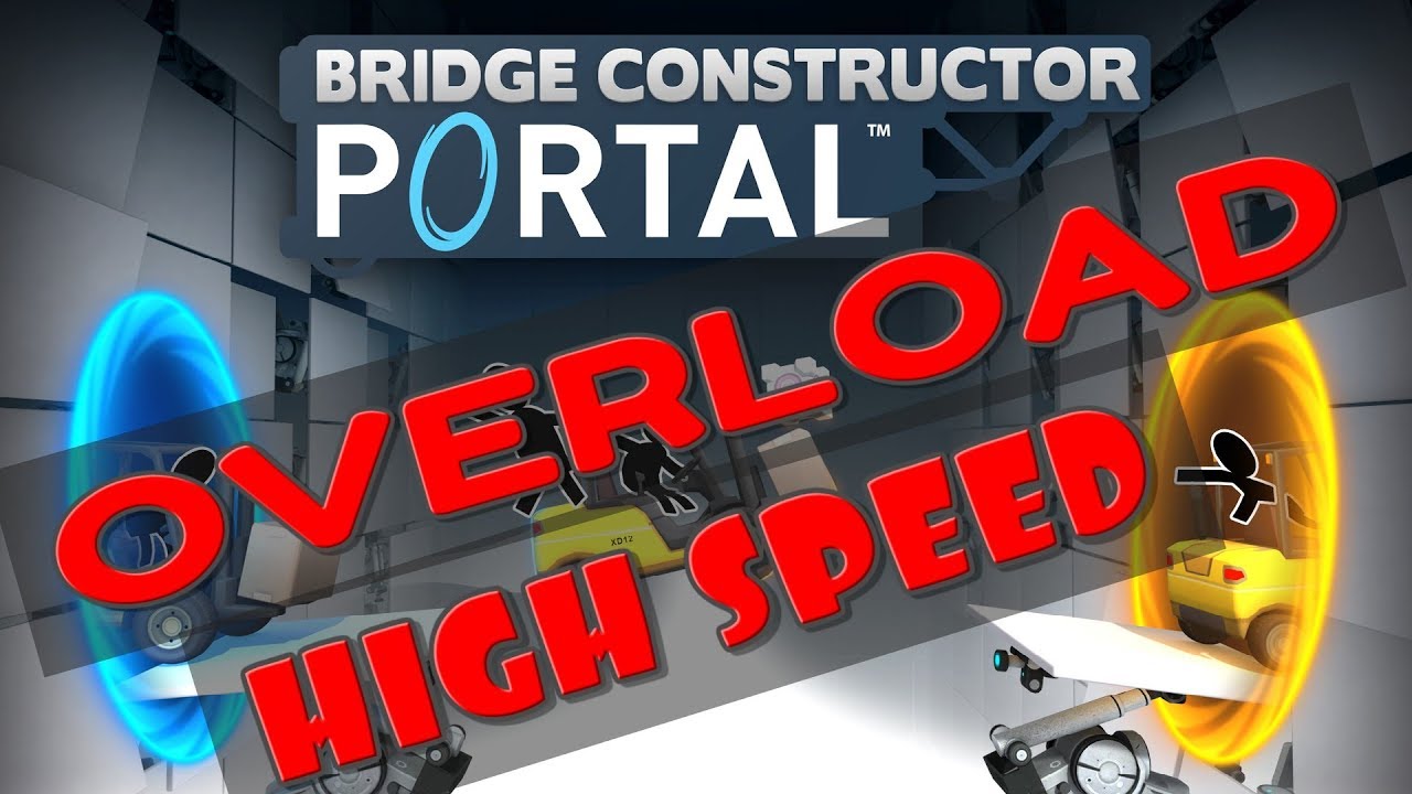 Bridge Constructor Portal * HIGH SPEED COMPILATION