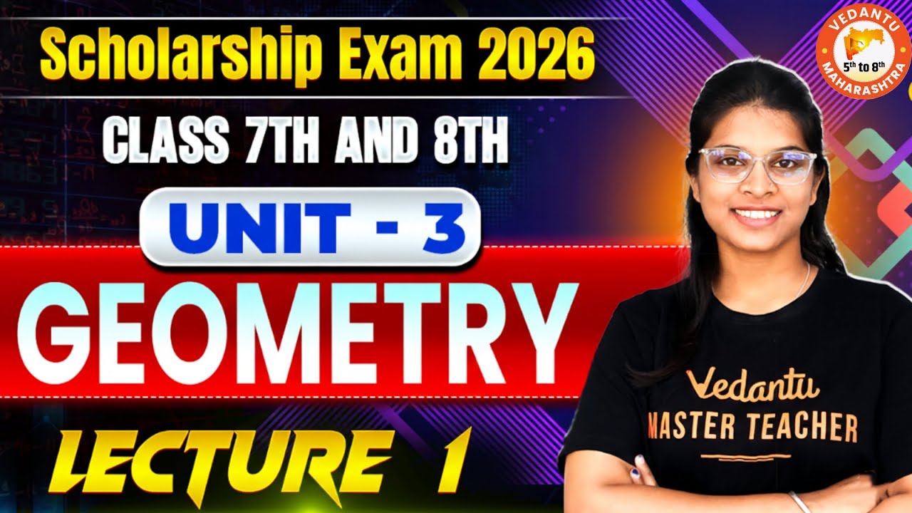 Scholarship Exam 2026 - Geometry Unit 3 Part 1 Maths | Class 7 & 8 Maths Scholarship 2026 Vidhi Mam