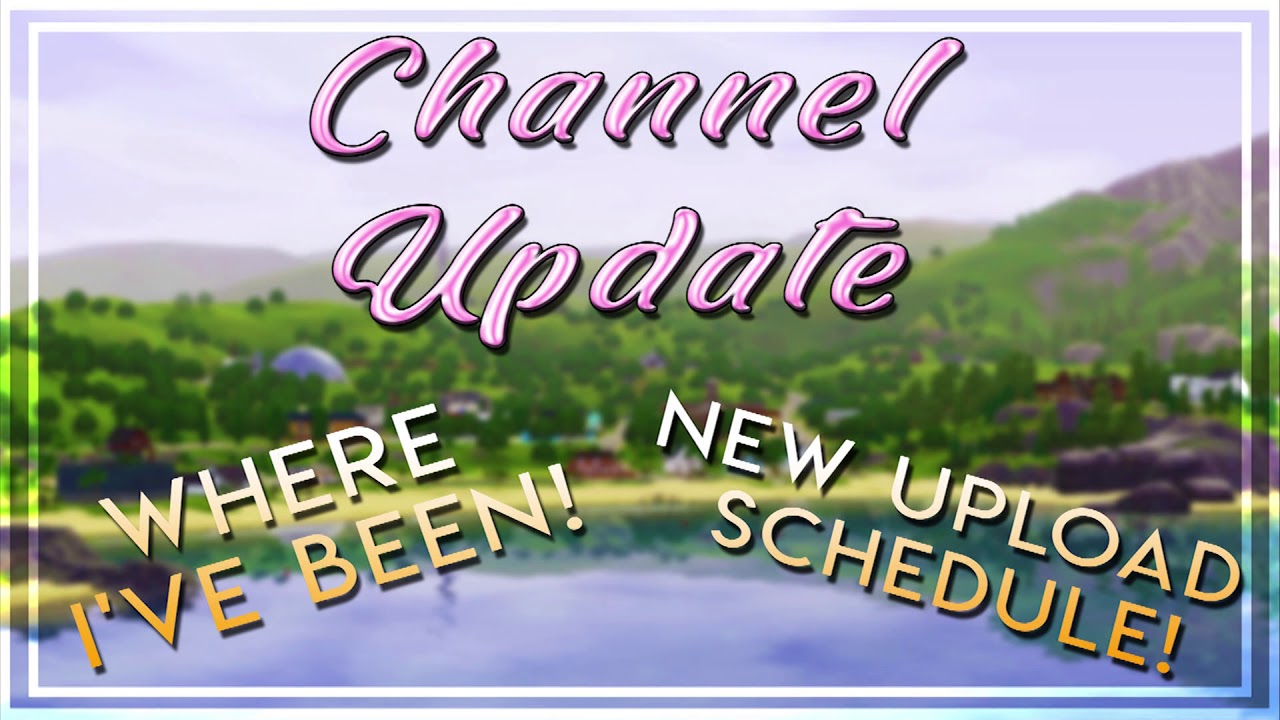Channel Update || March 2019 || Novella Sims || Upload Schedule