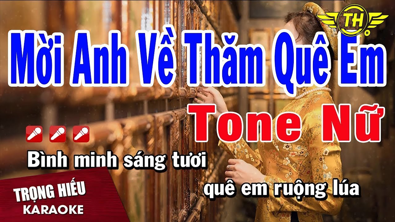 Karaoke Mời Anh Về Thăm Qu&ecirc; Em Tone Nữ Nhạc Sống | Trọng Hiếu