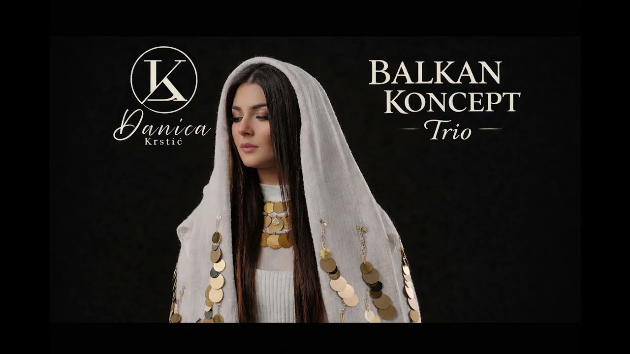 VINO PIJU AGE SARAJLIJE - Danica Krstić & Balkan Koncept Trio