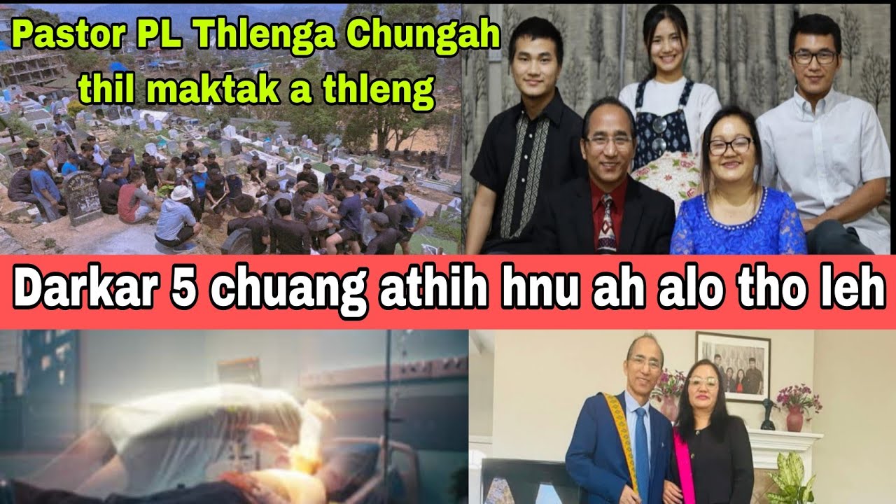 Darkar 5 chuang a thih hnuah alo tho leh : Pastor Pl Thlenga Chungah thilmak leh Ropuitak a thleng !