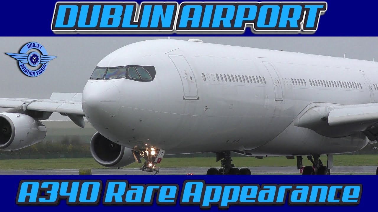 Rare Appearance - Airbus A340 Landing at Dublin Airport