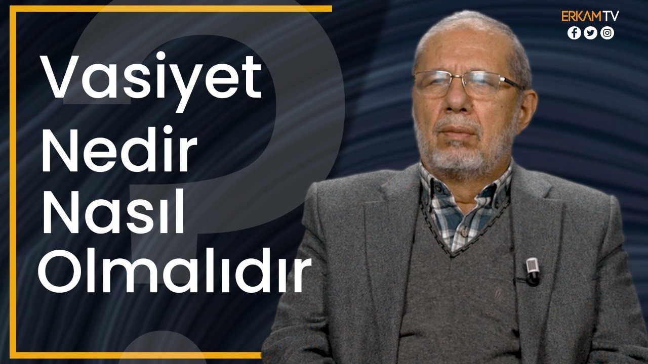 Vasiyet Nedir? Nasıl Olmalıdır? | Bir Soru Bir Cevap