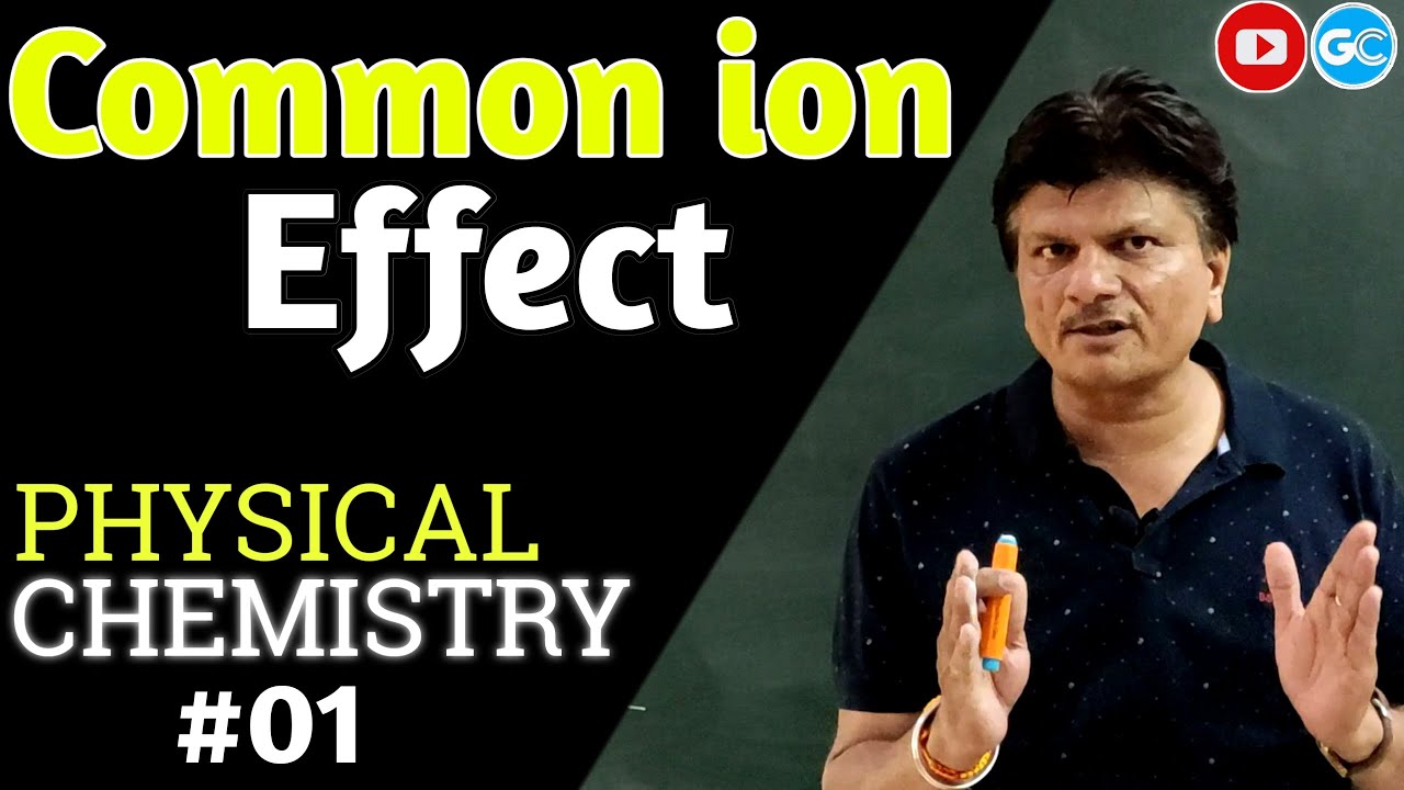 Common ion Effect || Ionic Equilibrium || Physical Chemistry || iit-jee/Neet Exam || GAUR SIR
