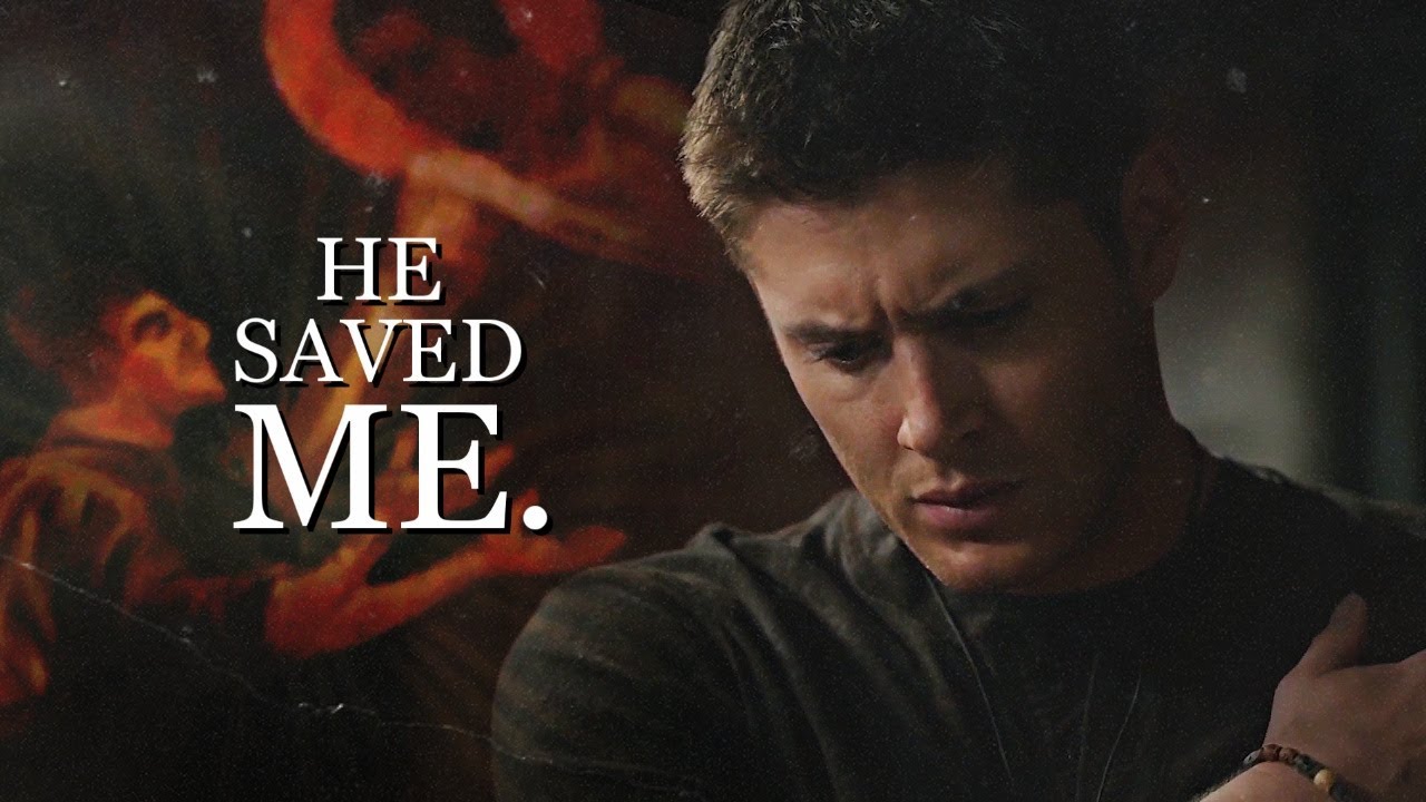 Dean & Cas • He saved me.