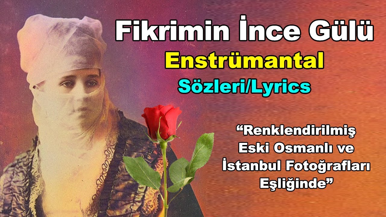 Fikrimin İnce Gülü | Enstrümantal Türk Sanat Müziği (Sözleri/Lyrics)