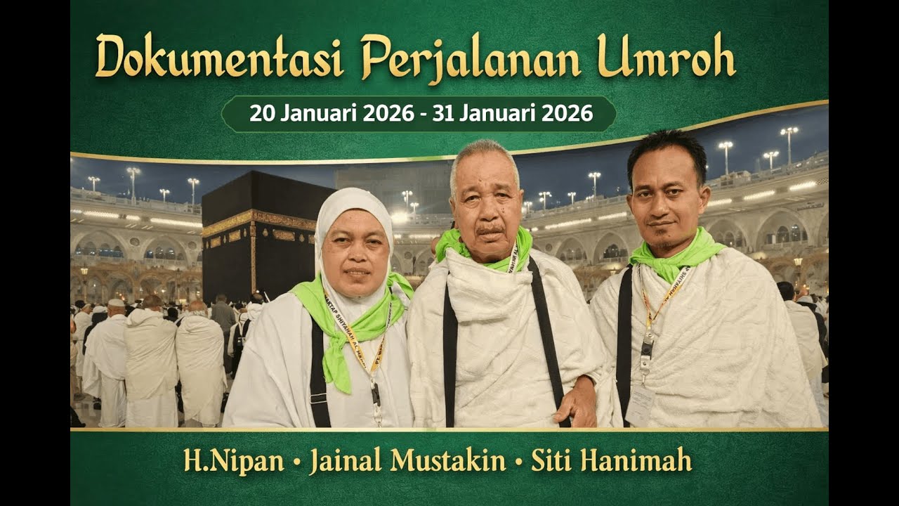 Dokumentasi Umroh (H.Nipan, Jainal Mustakin, Siti Hanimah)