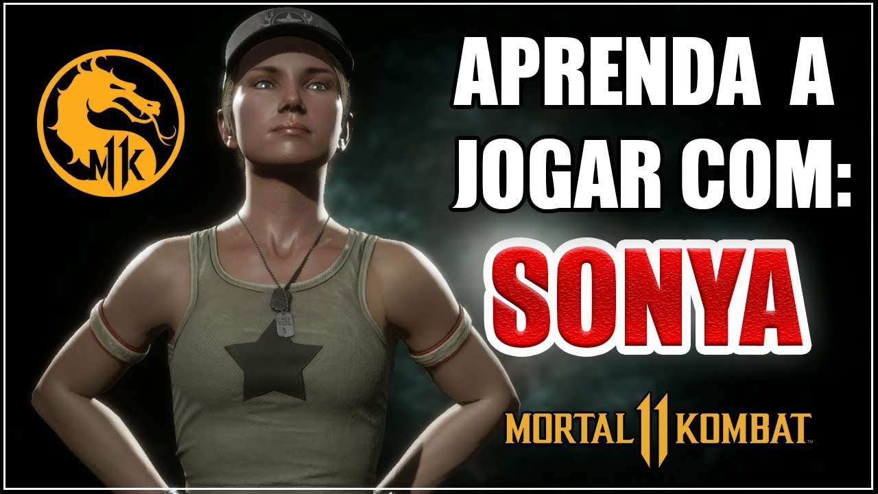 SONYA BLADE ► APRENDA COMBOS E TÉCNICAS【 Mortal Kombat 11 Tutoriais 】